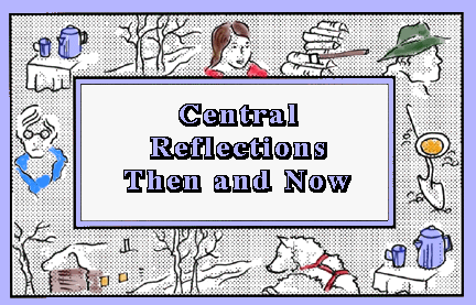 Central Reflections, Then and Now